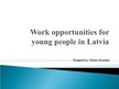 Презентация 'Work Opportunities in Latvia', 1.