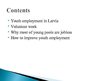 Презентация 'Work Opportunities in Latvia', 3.