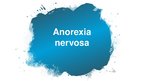 Презентация 'Anorexia nervosa (anoreksija), bulimia nervosa (bulīmija), kompulsīvā pārēšanās', 2.