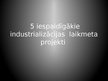 Презентация 'Pieci iespaidīgākie industrializācijas laikmeta projekti', 1.