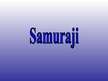 Презентация 'Samuraji', 1.