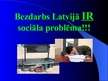 Презентация 'Bezdarbs - ir vai nav sociāla problēma Latvijā', 37.