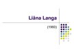Презентация 'Liāna Langa', 1.