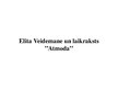 Презентация 'Elita Veidemane un laikraksts "Atmoda"', 1.