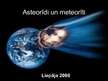 Презентация 'Asteroīdi, meteorīti, meteorīdi un meteori', 1.