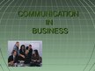 Презентация 'Communication in Business', 1.