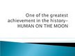 Презентация 'Achievement in History - Human on the Moon', 1.
