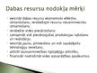Реферат 'Dabas resursu nodokļa ietekme uz dabas aizsardzības procesiem Latvijā', 19.