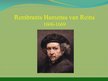 Презентация 'Rembrants Hamenss van Reins. Mākslinieciskā darbība, biogrāfija un salavenāko gl', 1.