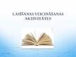 Презентация 'Lasīšanas veicināšanas aktivitātes', 1.