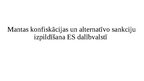 Презентация 'Mantas konfiskācijas un alternatīvo sankciju izpilde ES dalībvalstī', 1.