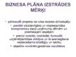 Презентация 'Biznesa plāna izveide', 7.