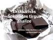 Презентация 'Ekskluzīvās šokolādes tirgus analīze', 1.