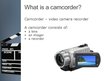 Презентация 'A Digital Camcorder', 4.