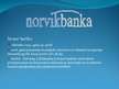 Презентация 'Aizkraukles banka un Norvik banka', 3.