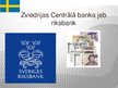Презентация 'Zviedrijas centrālā banka', 1.