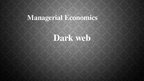 Презентация 'Dark Web in Terms of Economics', 1.
