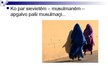 Презентация 'Sieviete musulmaņu sabiedrībā', 8.