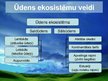 Презентация 'Sauszemes un ūdens ekosistēma', 10.