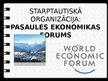 Презентация 'Starptautiskā organizācija: Pasaules ekonomikas forums', 1.