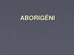Презентация 'Aborigēni', 1.