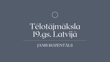 Презентация 'Tēlotājmāksla 19.gadsimtā Latvijā. Janis Rozentāls', 1.