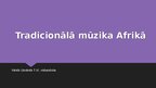 Презентация 'Tradicionālā mūzika Afrikā', 1.