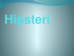 Презентация 'Hipsteri', 1.