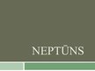 Презентация 'Neptūns', 1.