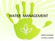 Презентация 'Water Management', 1.