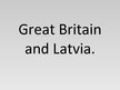 Презентация 'UK and Latvia', 1.