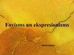 Презентация 'Fovisms un ekspresionisms', 1.