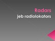 Презентация 'Radiolokatori jeb radari', 1.