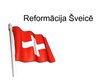 Презентация 'Reformācija Šveicē', 1.