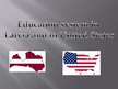 Презентация 'Education System in Latvia and in United States', 1.