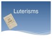 Презентация 'Luterisms', 1.