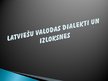 Презентация 'Latviešu valodas dialekti un izloksnes', 1.