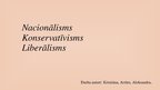 Презентация 'Konservatīvisms, liberālisms, nacionālisms', 26.