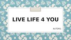 Бизнес план 'Biznesa ideja "Live life 4 you"', 1.