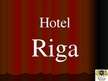 Презентация 'Hotel "Riga"', 1.