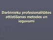Презентация 'Darbinieku profesionalitātes attīstīšanas metodes un ieguvumi', 1.