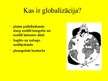 Презентация 'Globalizācija', 2.