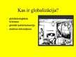 Презентация 'Globalizācija', 4.