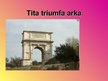 Презентация 'Tita triumfa arka', 1.
