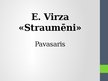 Презентация 'Edvarts Virza "Straumēni", pavasaris', 1.
