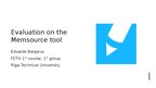 Презентация 'Evaluation on the Memsource tool', 1.