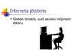 Презентация 'Tiesības ierobežot interneta izmantošanu', 4.
