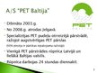 Презентация 'AS "PET Baltija" mārketinga vides pētījums', 2.