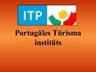 Презентация 'Portugāles tūrisma institūts', 12.