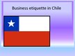 Презентация 'Business Etiquette in Chile', 1.